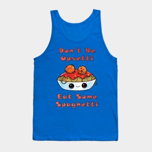 Upsetti Spaghetti Tank Top